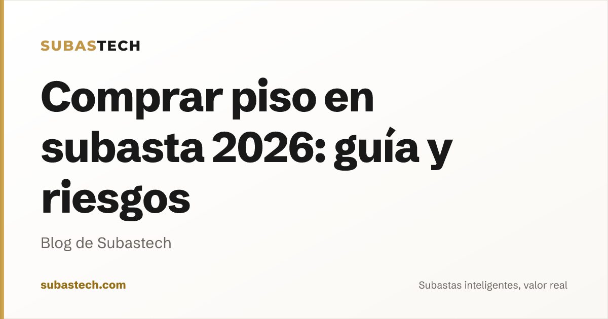Portada del artículo: Comprar piso en subasta 2026: guía y riesgos
