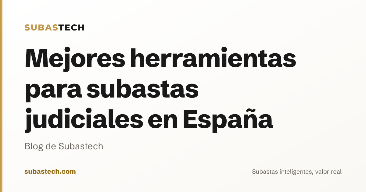 Portada del artículo: Mejores herramientas para subastas judiciales en España (2026)