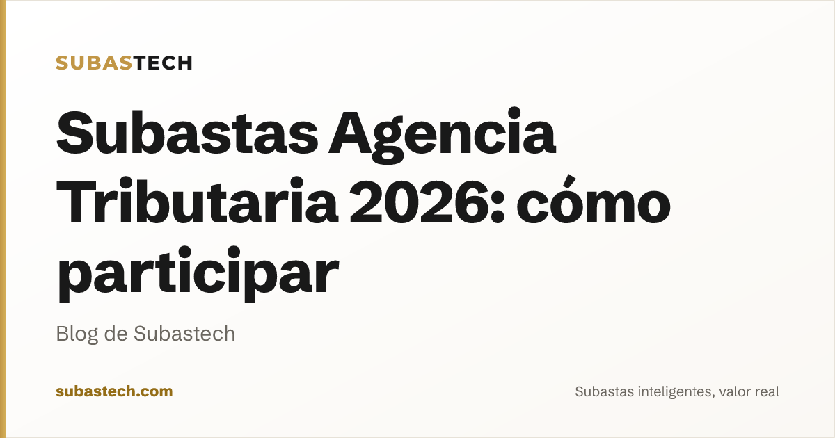 Portada del artículo: Subastas Agencia Tributaria 2026: cómo participar